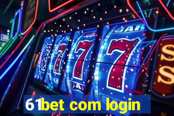 61bet com login